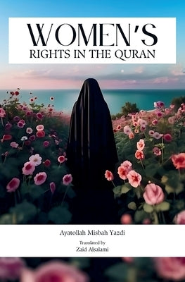 Women's Rights in the Quran by Yazdi, Ayatollah Misbah