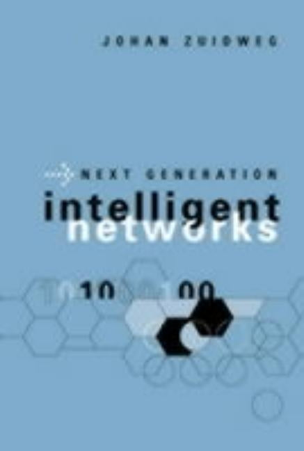 Next Generation Intelligent Networks by Zuidweg, Johan
