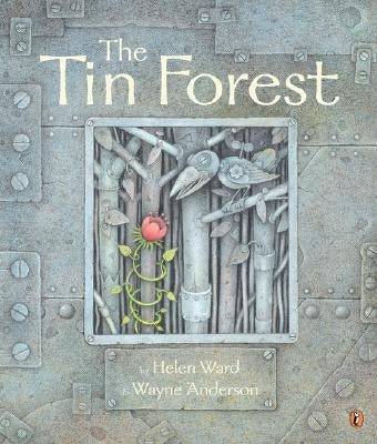The Tin Forest by Ward, Helen