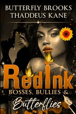 Red Ink: Bosses, Bullies, & Butterflies by Kane, Thaddeus