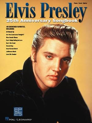 Elvis Presley: 25th Anniversary Songbook by Presley, Elvis