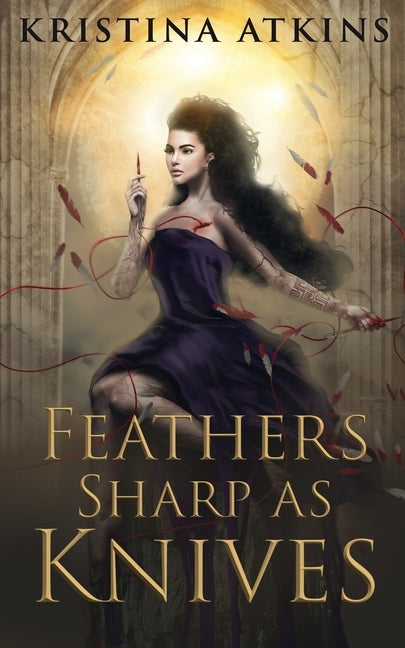 Feathers Sharp as Knives by Atkins, Kristina