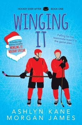 Winging It: Special Edition Includes Bonus Novella Winging It: Holiday Special by James, Morgan