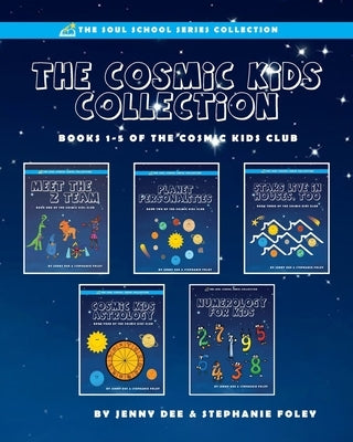 The Cosmic Kids Collection: Books 1-5 of the Cosmic Kids Club by Foley, Stephanie