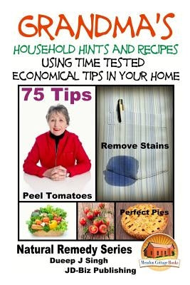 Grandma's Household Hints and Recipes Using Time Tested Economical Tips in Your Home by Davidson, John