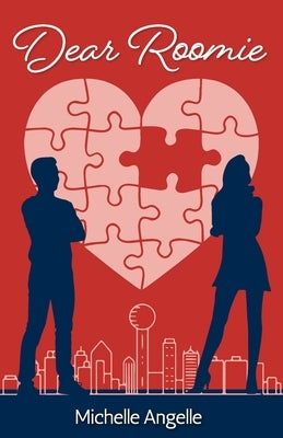 Dear Roomie: A Romantic Comedy by Angelle, Michelle