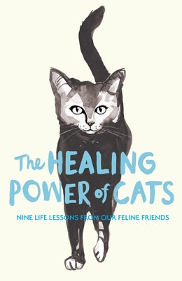 The Healing Power of Cats by Nunstedt, Carina