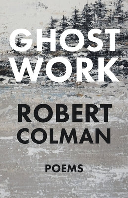 Ghost Work by Colman, Robert