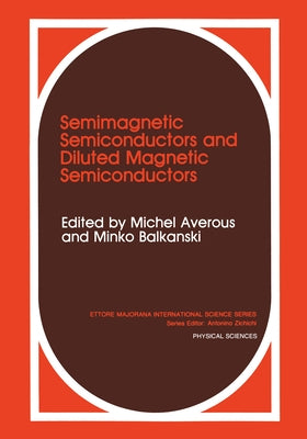 Semimagnetic Semiconductors and Diluted Magnetic Semiconductors by Averous, M.