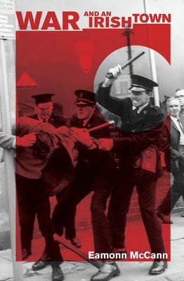 War and an Irish Town by McCann, Eamonn