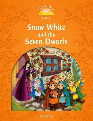 Classic Tales: Snow White and the Seven Dwarfs Elementary Level 2 by Arengo, Sue