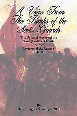 A Voice from the Ranks of the Scots Guards by Hughes, Norry