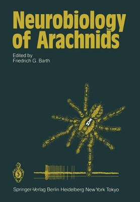 Neurobiology of Arachnids by Barth, F. G.