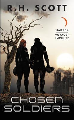 Chosen Soldiers by Scott, R. H.