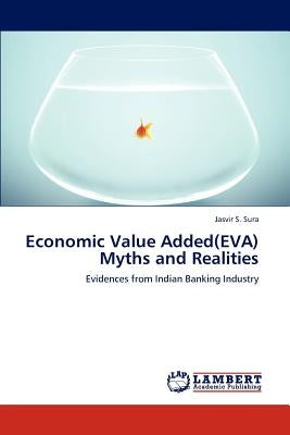 Economic Value Added(eva) Myths and Realities by Sura Jasvir S.