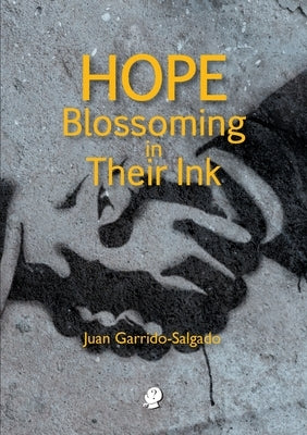 Hope Blossoming in Their Ink by Garrido-Salgado, Juan