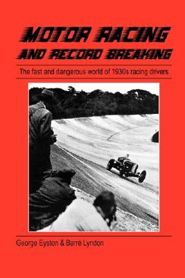 Motor Racing and Record Breaking by Eyston, George
