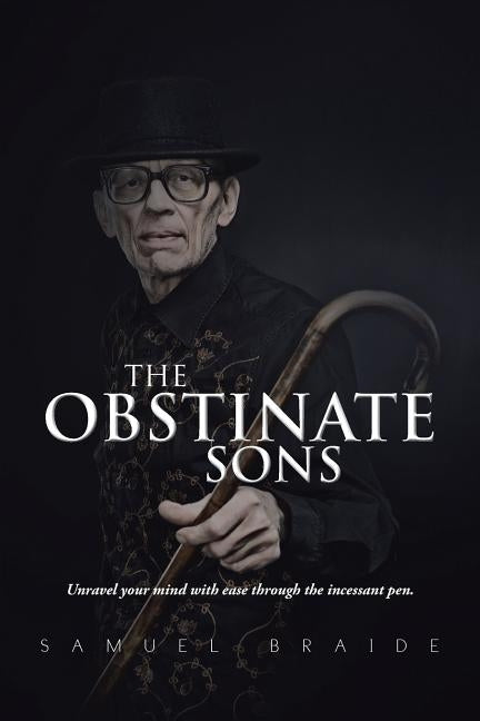 The Obstinate Sons by Braide, Samuel