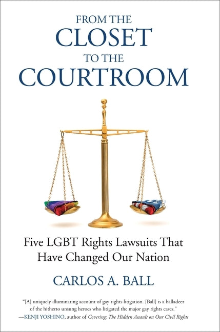 From the Closet to the Courtroom: Five LGBT Rights Lawsuits That Have Changed Our Nation by Bronski, Michael