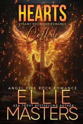 Hearts Collide: An Angel Fire Rock Romance by Masters, Ellie