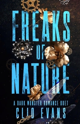 Freaks of Nature Duet: Why Choose Dark Monster Romance by Evans, Clio