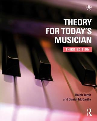 Theory for Today's Musician (Textbook and Workbook Package) by Turek, Ralph