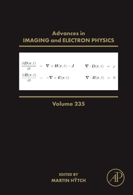 Advances in Imaging and Electron Physics: Volume 235 by Hÿtch, Martin