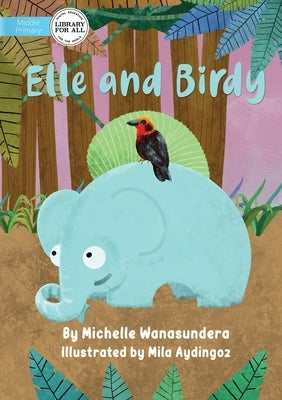 Elle and Birdy by Wanasundera, Michelle