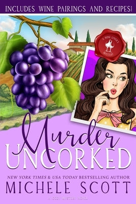 Murder Uncorked by Scott, Michele