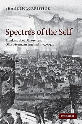 Spectres of the Self by McCorristine, Shane