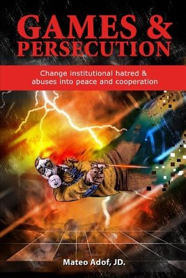 Games & Persecution by Adof, Mateo