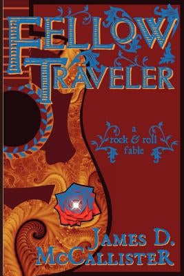 Fellow Traveler by McCallister, James D.