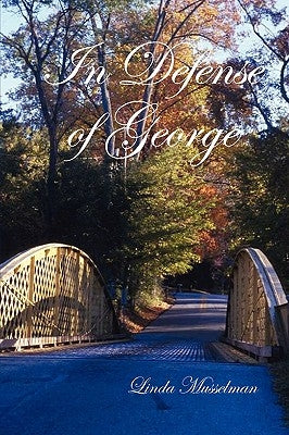 In Defense of George by Musselman, Linda