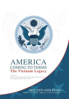 America Coming to Terms: The Vietnam Legacy by Tuan, Nguyen Anh