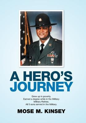 A Hero's Journey by Kinsey, Mose M.