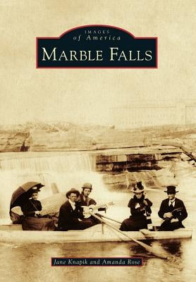 Marble Falls by Knapik, Jane