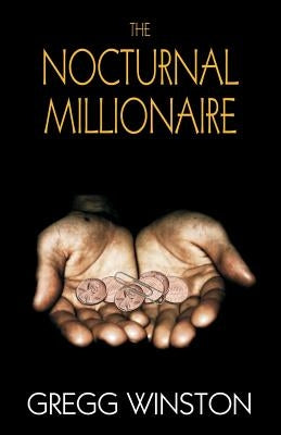 The Nocturnal Millionaire by Winston, Gregg J.