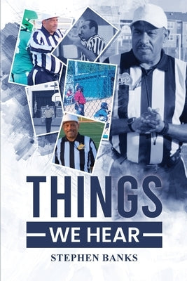 Things we Hear by Banks, Stephen