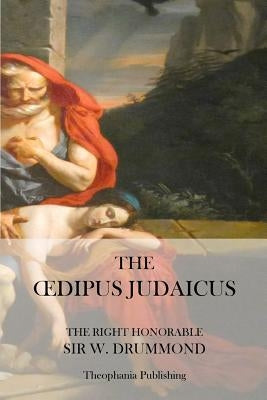 The OEdipus Judaicus by Drummond, W.