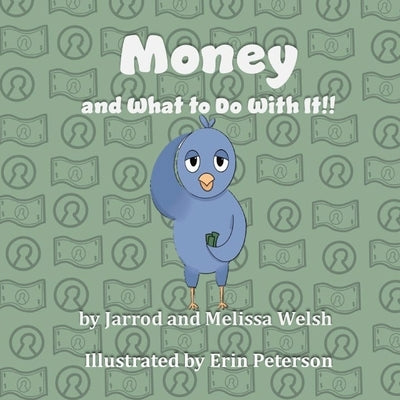 Money: And What To Do With It by Welsh, Melissa