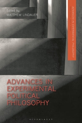 Advances in Experimental Political Philosophy by Lindauer, Matthew