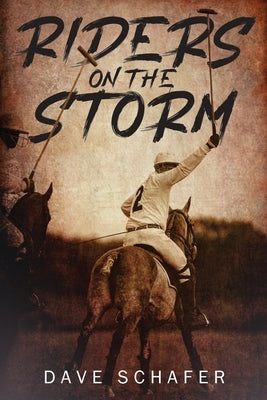 Riders on the Storm by Schafer, Dave