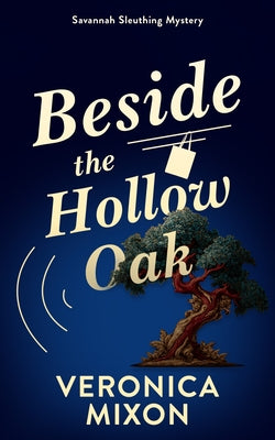 Beside the Hollow Oak by Mixon, Veronica
