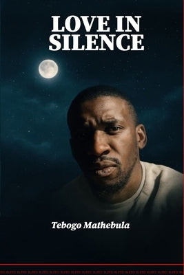Love in Silence by Machabe, Obed Chad