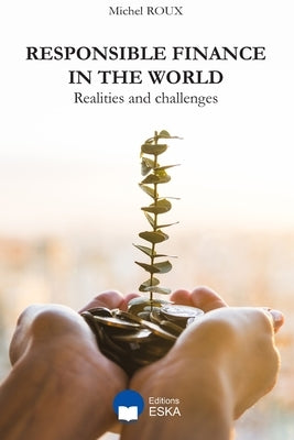 Responsible Finance in the World by Bancel, Jean-Louis