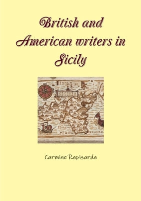 British and American writers in Sicily by Rapisarda, Carmine