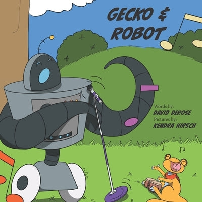 Gecko & Robot by Hirsch, Kendra
