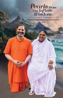 Pearls from the Infinite Wisdom V2 by Swami Amritachitswarupananda Puri