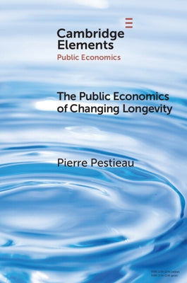 The Public Economics of Changing Longevity by Pestieau, Pierre