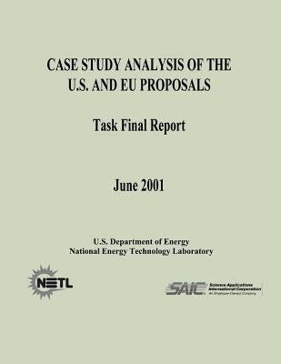 Case Study Analysis of the U. S. and EU Proposals (Task Final Report) by Laboratory, National Energy Technology